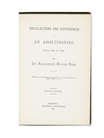(SLAVERY AND ABOLITION.) Ross, Alexander Milton. Recollections and Experiences of an Abolitionist from 1855 to 1865.